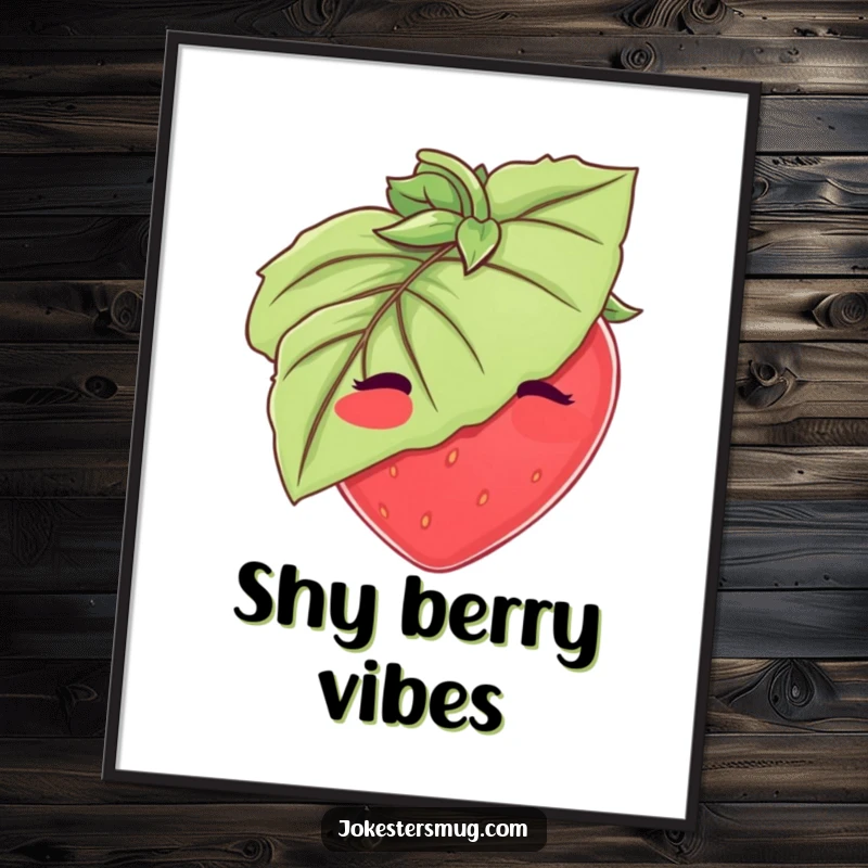 Funny Strawberry Digital Art Print: A blushing strawberry hides behind a large leaf. Instant funny gift for art lovers.