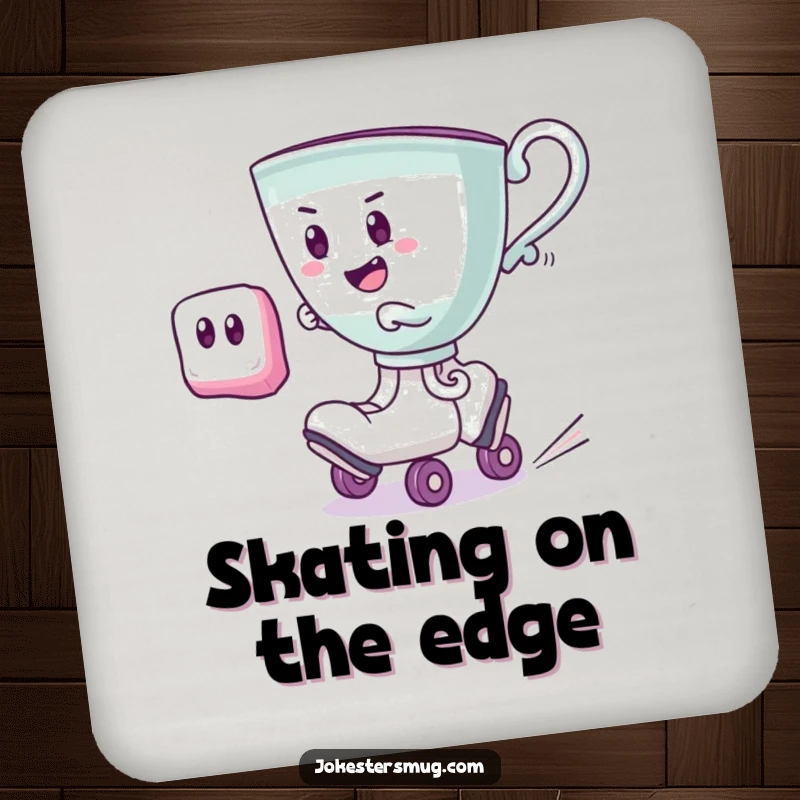 Funny teacup on roller skates, zooming past a startled sugar cube, a humorous and protective drink coaster.