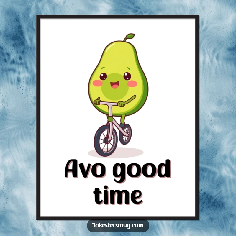 Funny poster art of a smiling avocado attempting to ride a miniature unicycle, wobbling precariously but looking happy.