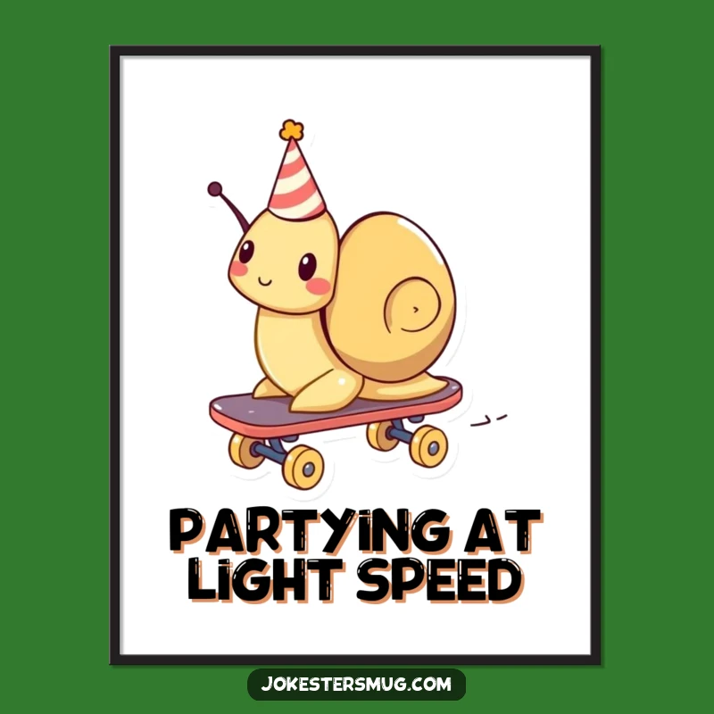 Funny Snail Skateboard Poster: Party Animal Speed Art, Hilarious Wall Decor