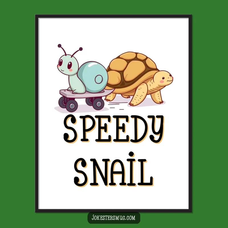 Funny Snail Skater Poster Tortoise Nap Race Art Humor Gift
