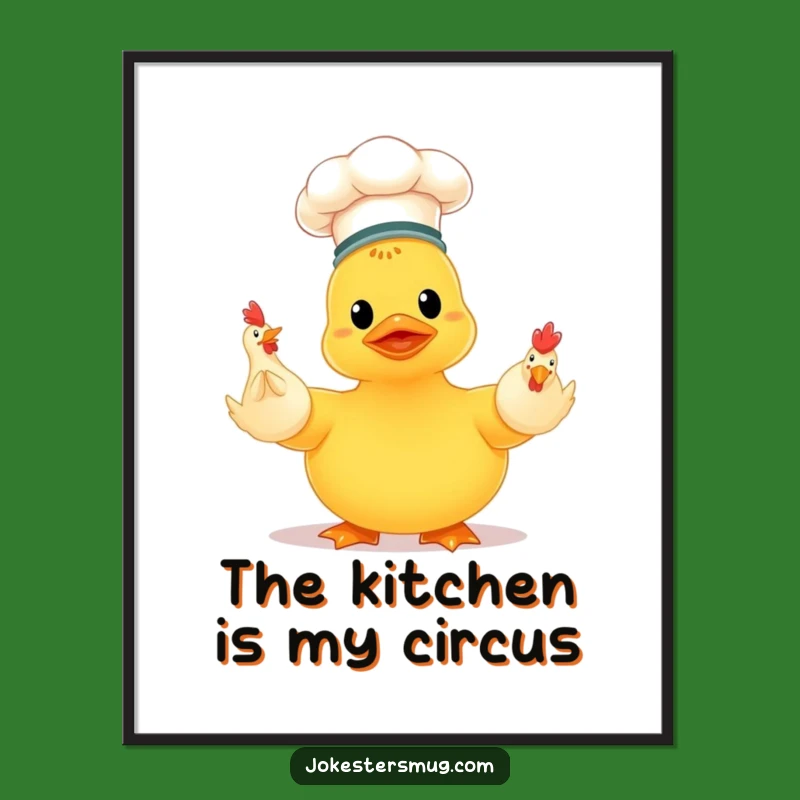 Funny Chef Duck Juggling Chickens Poster: Hilarious Art for Your Walls