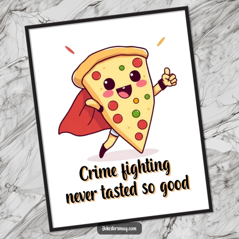 Funny Free Printable Wall Art: A pizza slice wearing a cape stands proudly, a heroic and humorous food illustration.