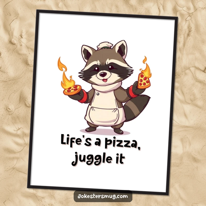 Funny Free Printable Wall Art: A raccoon wearing oven mitts, hilariously attempting to juggle multiple flaming pizzas, creating a wild scene.