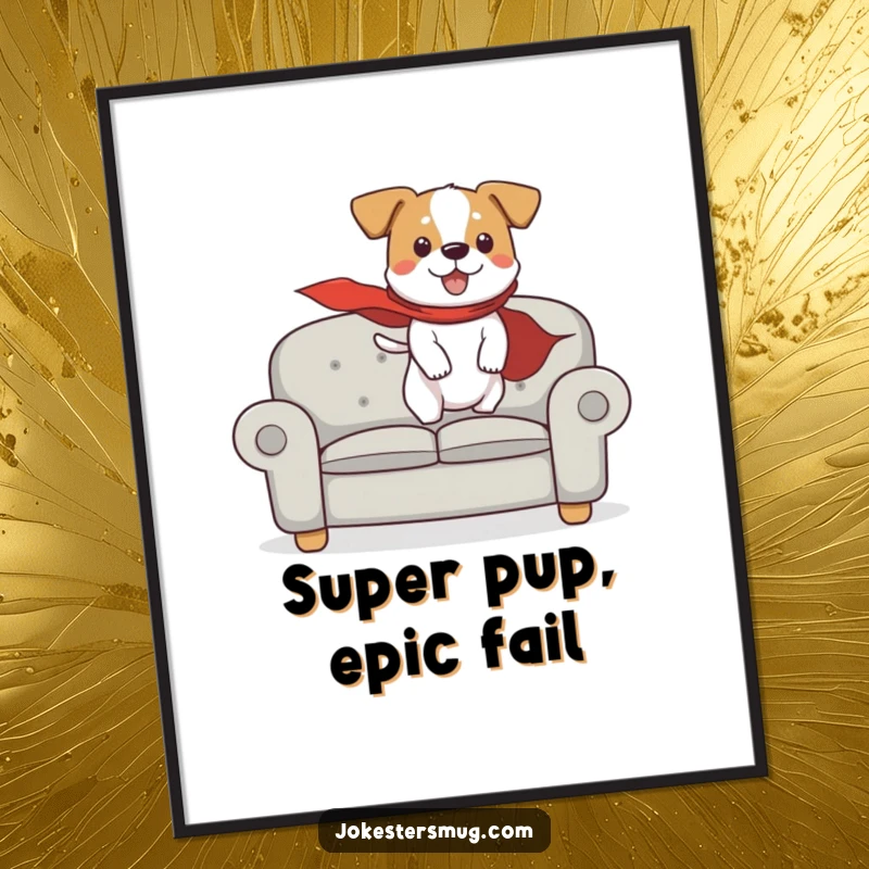 Funny Free Printable Wall Art: A dog wearing a superhero cape attempting to fly off a couch, capturing a moment of pure canine ambition.