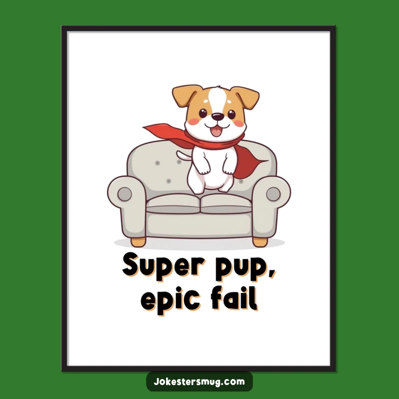 Free Printable Wall Art: Super Dog Flying Couch Attempt Funny Pet Downloadable Home Decor