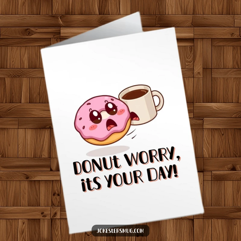 Funny Free Printable Birthday Card: Startled donut with wide eyes being chased by a rogue coffee mug, full of birthday chaos.