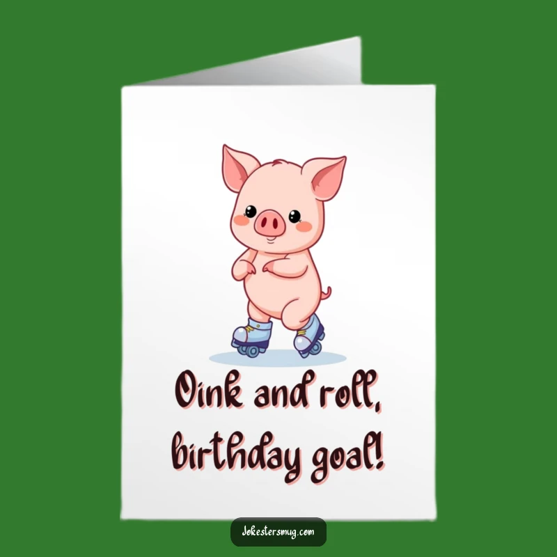 Free Printable Birthday Card: Pig on Skates Figure Eight Fail - Funny Downloadable Gift