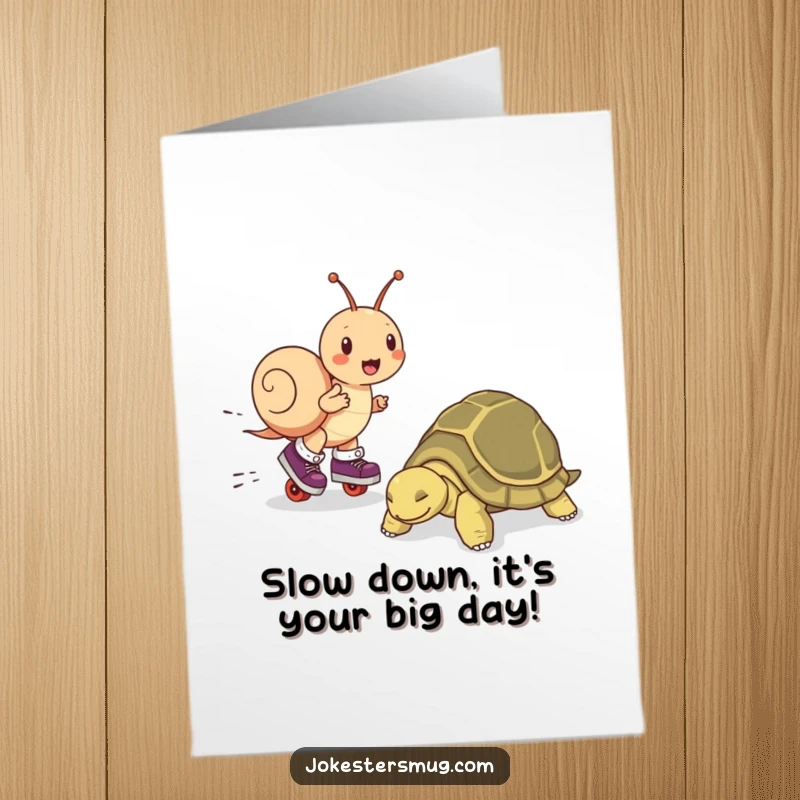 Funny free printable birthday card: a snail on roller skates zooms past a sleeping tortoise, celebrating speed and silliness.