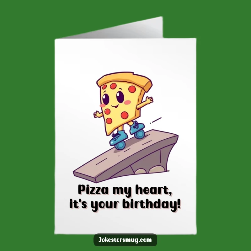 Free Printable Birthday Card: Funny Pizza Skater Card for a Rolling Good Time