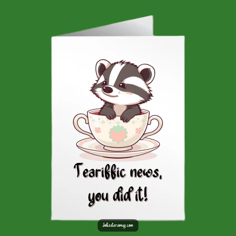 Free Printable Congrats Card: Badger Teacup Tumult, A Funny Celebration!