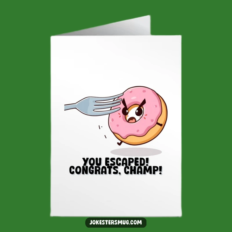 Free Printable Donut Congrats Card: Escape Life's Challenges with this Humorous Downloadable