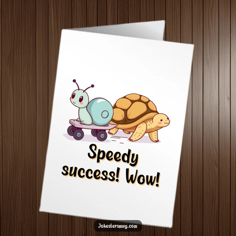 Funny Free Printable Congratulations Card: A snail on roller skates speeds past a napping tortoise, cheering your accomplishment humorously.