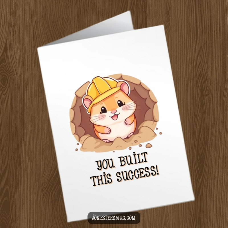 Funny Free Printable Congratulations Card: Chubby hamster wearing a hard hat, digging a tunnel to celebrate success.