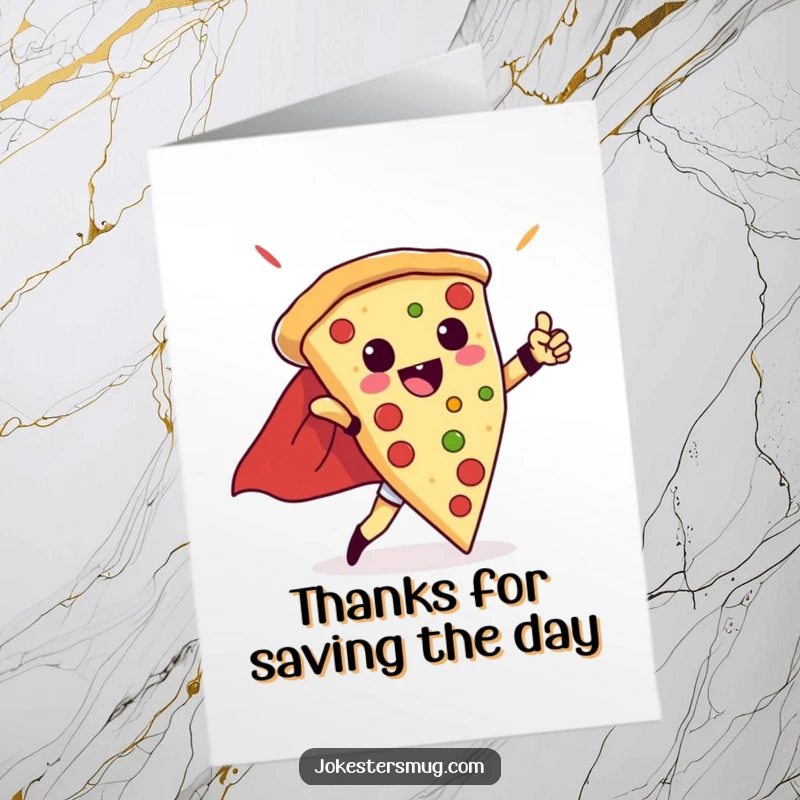 Funny Free Printable Thank You Card: Superhero pizza slice with a cape striking a triumphant pose.
