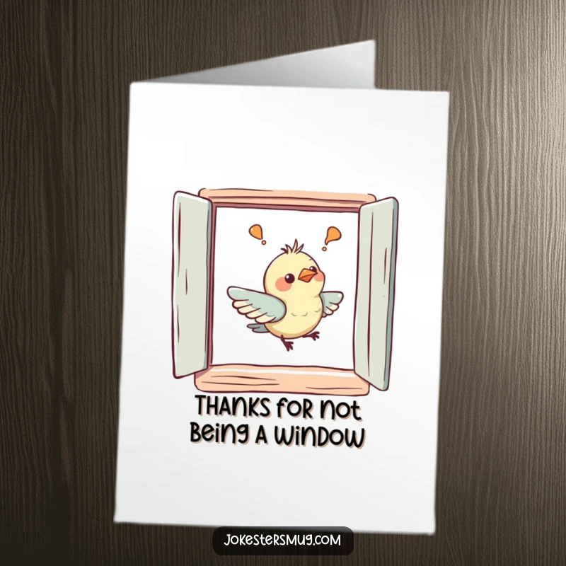 Funny free printable thank you card showing a bird trying to fly through a painted window and bumping its beak.