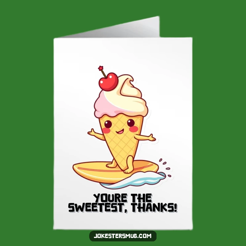 Free Printable Thank You Card: Ice Cream Cone Surfer - Funny Downloadable Gift