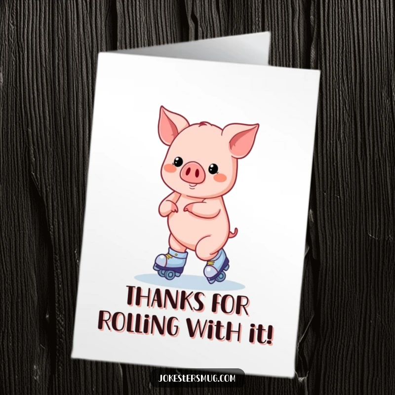 Funny Free Printable Thank You Card: A pig wearing roller skates struggles comically to complete a figure eight pattern.